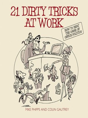 cover image of 21 Dirty Tricks at Work